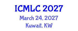 International Conference on Machine Learning and Cybernetics (ICMLC) March 24, 2027 - Kuwait, Kuwait International Conference on Machine Learning and Cybernetics (ICMLC) March 24, 2027 - Kuwait, Kuwait