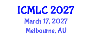 International Conference on Machine Learning and Cybernetics (ICMLC) March 17, 2027 - Melbourne, Australia International Conference on Machine Learning and Cybernetics (ICMLC) March 17, 2027 - Melbourne, Australia