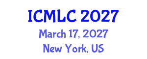 International Conference on Machine Learning and Cybernetics (ICMLC) March 17, 2027 - New York, United States International Conference on Machine Learning and Cybernetics (ICMLC) March 17, 2027 - New York, United States