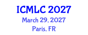International Conference on Machine Learning and Cybernetics (ICMLC) March 29, 2027 - Paris, France International Conference on Machine Learning and Cybernetics (ICMLC) March 29, 2027 - Paris, France