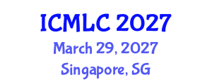 International Conference on Machine Learning and Cybernetics (ICMLC) March 29, 2027 - Singapore, Singapore International Conference on Machine Learning and Cybernetics (ICMLC) March 29, 2027 - Singapore, Singapore