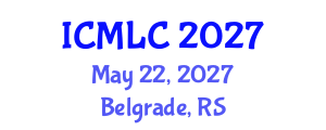 International Conference on Machine Learning and Cybernetics (ICMLC) May 22, 2027 - Belgrade, Serbia International Conference on Machine Learning and Cybernetics (ICMLC) May 22, 2027 - Belgrade, Serbia