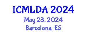International Conference on Machine Learning and Data Analysis (ICMLDA) May 23, 2024 - Barcelona, Spain