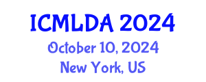 International Conference on Machine Learning and Data Analysis (ICMLDA) October 10, 2024 - New York, United States