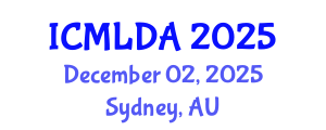 International Conference on Machine Learning and Data Analysis (ICMLDA) December 02, 2025 - Sydney, Australia