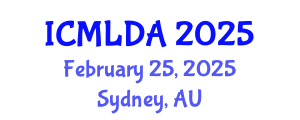 International Conference on Machine Learning and Data Analysis (ICMLDA) February 25, 2025 - Sydney, Australia