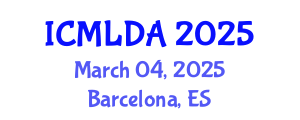 International Conference on Machine Learning and Data Analysis (ICMLDA) March 04, 2025 - Barcelona, Spain