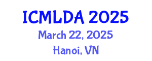International Conference on Machine Learning and Data Analysis (ICMLDA) March 22, 2025 - Hanoi, Vietnam