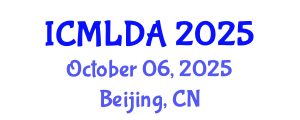 International Conference on Machine Learning and Data Analysis (ICMLDA) October 06, 2025 - Beijing, China
