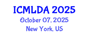 International Conference on Machine Learning and Data Analysis (ICMLDA) October 07, 2025 - New York, United States