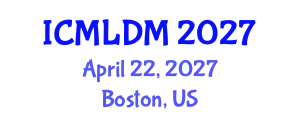 International Conference on Machine Learning and Data Mining (ICMLDM) April 22, 2027 - Boston, United States