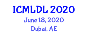 International Conference on Machine Learning and Deep Learning (ICMLDL) June 18, 2020 - Dubai, United Arab Emirates