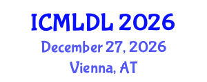 International Conference on Machine Learning and Deep Learning (ICMLDL) December 27, 2026 - Vienna, Austria International Conference on Machine Learning and Deep Learning (ICMLDL) December 27, 2026 - Vienna, Austria