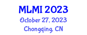 International Conference on Machine Learning and Machine Intelligence (MLMI) October 27, 2023 - Chongqing, China International Conference on Machine Learning and Machine Intelligence (MLMI) October 27, 2023 - Chongqing, China