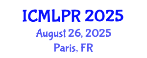 International Conference on Machine Learning and Pattern Recognition (ICMLPR) August 26, 2025 - Paris, France