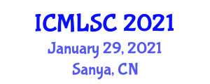 International Conference on Machine Learning and Soft Computing (ICMLSC) January 29, 2021 - Sanya, China