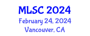 International Conference on Machine Learning and Soft Computing (MLSC) February 24, 2024 - Vancouver, Canada International Conference on Machine Learning and Soft Computing (MLSC) February 24, 2024 - Vancouver, Canada