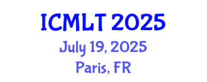 International Conference on Machine Learning and Technology (ICMLT) July 19, 2025 - Paris, France