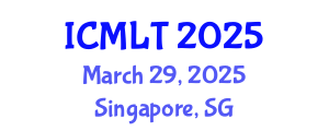 International Conference on Machine Learning and Technology (ICMLT) March 29, 2025 - Singapore, Singapore