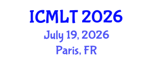 International Conference on Machine Learning and Technology (ICMLT) July 19, 2026 - Paris, France