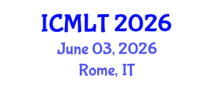 International Conference on Machine Learning and Technology (ICMLT) June 03, 2026 - Rome, Italy