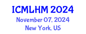 International Conference on Machine Learning for Healthcare and Medicine (ICMLHM) November 07, 2024 - New York, United States