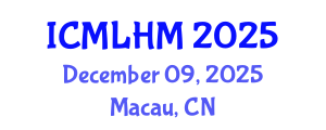 International Conference on Machine Learning for Healthcare and Medicine (ICMLHM) December 09, 2025 - Macau, China