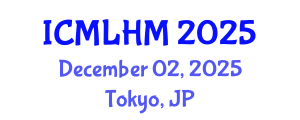 International Conference on Machine Learning for Healthcare and Medicine (ICMLHM) December 02, 2025 - Tokyo, Japan