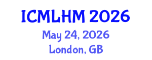 International Conference on Machine Learning for Healthcare and Medicine (ICMLHM) May 24, 2026 - London, United Kingdom