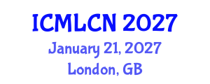 International Conference on Machine Learning in Communication Networks (ICMLCN) January 21, 2027 - London, United Kingdom International Conference on Machine Learning in Communication Networks (ICMLCN) January 21, 2027 - London, United Kingdom
