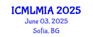 International Conference on Machine Learning in Medical Imaging and Analysis (ICMLMIA) June 03, 2025 - Sofia, Bulgaria