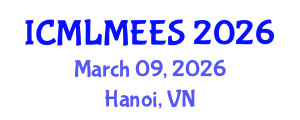 International Conference on Machine Learning Methods in Ecological and Environmental Sciences (ICMLMEES) March 09, 2026 - Hanoi, Vietnam International Conference on Machine Learning Methods in Ecological and Environmental Sciences (ICMLMEES) March 09, 2026 - Hanoi, Vietnam