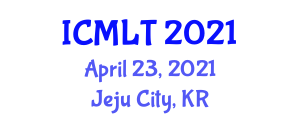 International Conference on Machine Learning Technologies (ICMLT) April 23, 2021 - Jeju City, Republic of Korea