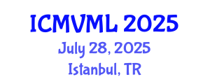 International Conference on Machine Vision and Machine Learning (ICMVML) July 28, 2025 - Istanbul, Turkey International Conference on Machine Vision and Machine Learning (ICMVML) July 28, 2025 - Istanbul, Turkey