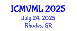 International Conference on Machine Vision and Machine Learning (ICMVML) July 24, 2025 - Rhodes, Greece International Conference on Machine Vision and Machine Learning (ICMVML) July 24, 2025 - Rhodes, Greece