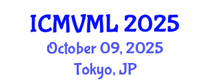 International Conference on Machine Vision and Machine Learning (ICMVML) October 09, 2025 - Tokyo, Japan International Conference on Machine Vision and Machine Learning (ICMVML) October 09, 2025 - Tokyo, Japan