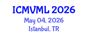 International Conference on Machine Vision and Machine Learning (ICMVML) May 04, 2026 - Istanbul, Turkey International Conference on Machine Vision and Machine Learning (ICMVML) May 04, 2026 - Istanbul, Turkey