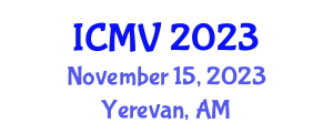 International Conference on Machine Vision (ICMV) November 15, 2023 - Yerevan, Armenia International Conference on Machine Vision (ICMV) November 15, 2023 - Yerevan, Armenia