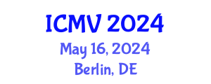 International Conference on Machine Vision (ICMV) May 16, 2024 - Berlin, Germany