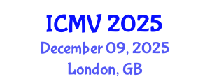 International Conference on Machine Vision (ICMV) December 09, 2025 - London, United Kingdom