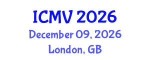 International Conference on Machine Vision (ICMV) December 09, 2026 - London, United Kingdom International Conference on Machine Vision (ICMV) December 09, 2026 - London, United Kingdom