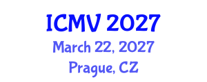 International Conference on Machine Vision (ICMV) March 22, 2027 - Prague, Czechia International Conference on Machine Vision (ICMV) March 22, 2027 - Prague, Czechia