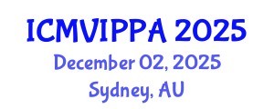 International Conference on Machine Vision, Image Processing and Pattern Analysis (ICMVIPPA) December 02, 2025 - Sydney, Australia