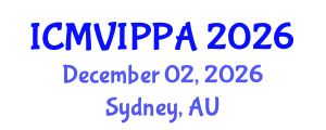 International Conference on Machine Vision, Image Processing and Pattern Analysis (ICMVIPPA) December 02, 2026 - Sydney, Australia International Conference on Machine Vision, Image Processing and Pattern Analysis (ICMVIPPA) December 02, 2026 - Sydney, Australia