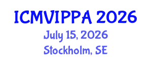 International Conference on Machine Vision, Image Processing and Pattern Analysis (ICMVIPPA) July 15, 2026 - Stockholm, Sweden