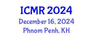 International Conference on Mammography and Radiology (ICMR) December 16, 2024 - Phnom Penh, Cambodia