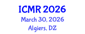 International Conference on Mammography and Radiology (ICMR) March 30, 2026 - Algiers, Algeria