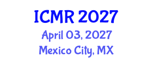 International Conference on Mammography and Radiology (ICMR) April 03, 2027 - Mexico City, Mexico International Conference on Mammography and Radiology (ICMR) April 03, 2027 - Mexico City, Mexico