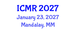 International Conference on Mammography and Radiology (ICMR) January 23, 2027 - Mandalay, Myanmar International Conference on Mammography and Radiology (ICMR) January 23, 2027 - Mandalay, Myanmar