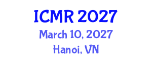 International Conference on Mammography and Radiology (ICMR) March 10, 2027 - Hanoi, Vietnam International Conference on Mammography and Radiology (ICMR) March 10, 2027 - Hanoi, Vietnam